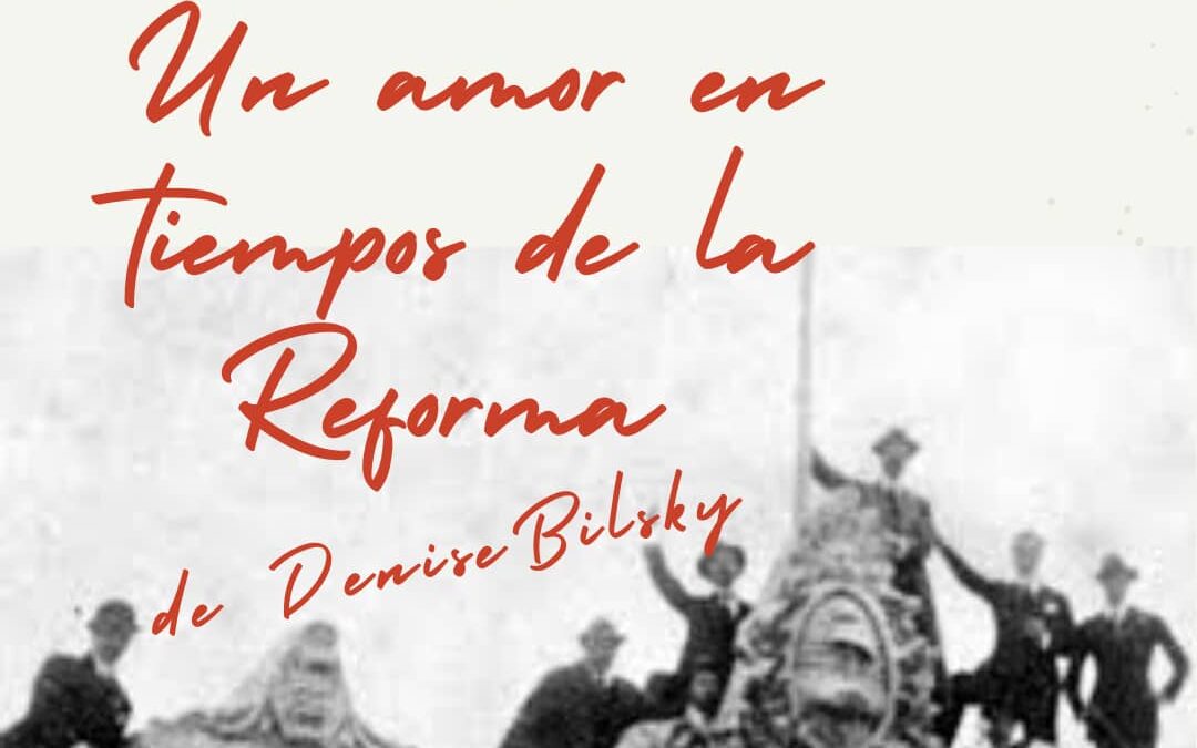 UN AMOR EN TIEMPOS DE LA REFORMA